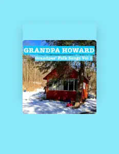 Ouve Grandpa Howard, vê vídeos de música, lê a biografia, vê as datas da digressão e muito mais!