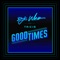 Good Times (feat. Triciq) artwork