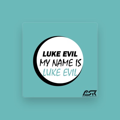 Listen to Luke Evil, watch music videos, read bio, see tour dates & more!