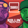 Rollin' (feat. Frisco) - Shakka