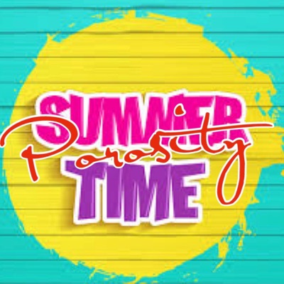 Porosity - It's Summertime