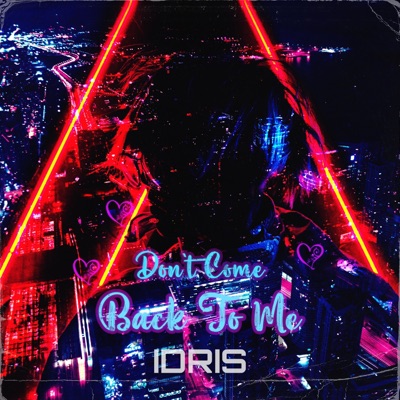 Don't Come Back To Me - Single
