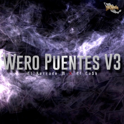 Wero Puentes V3 (feat. El Ca$h) - Single