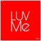 Luv Me - Sean Luiz lyrics