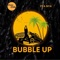 Bubble Up - Chop Daily & Fya Nya lyrics