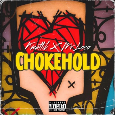 Chokehold (feat. Mr. Loco) - Single