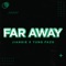 far away (feat. Yung Fazo) - Jiangie lyrics