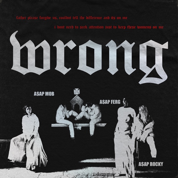 Wrong (feat. A$AP Rocky & A$AP Ferg) - Single - A$AP Mob