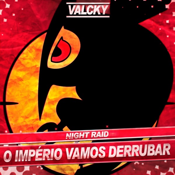 Night Raid: O Império Vamos Derrubar (feat. Nathy SC, Hikaru Beats, Mands, AniRap, Caroly & LexClash)
