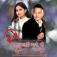 Bhulna Lai Garo Bho (feat. Eleena Chauhan) - Single - Kabindra Tamang