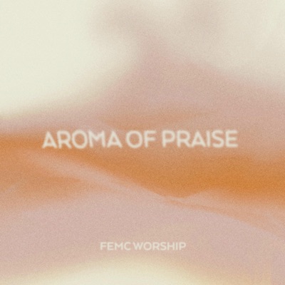 Aroma of Praise, Vol. 1 - EP