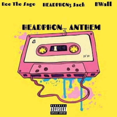 Headphon3 Anthem (feat. Roe The Sage & Kaywal) - Single