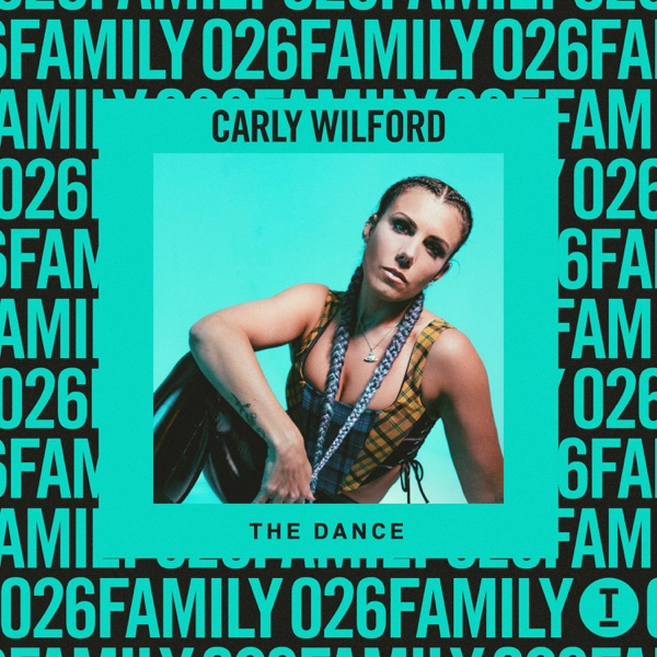 Family 026: Carly Wilford (DJ Mix)