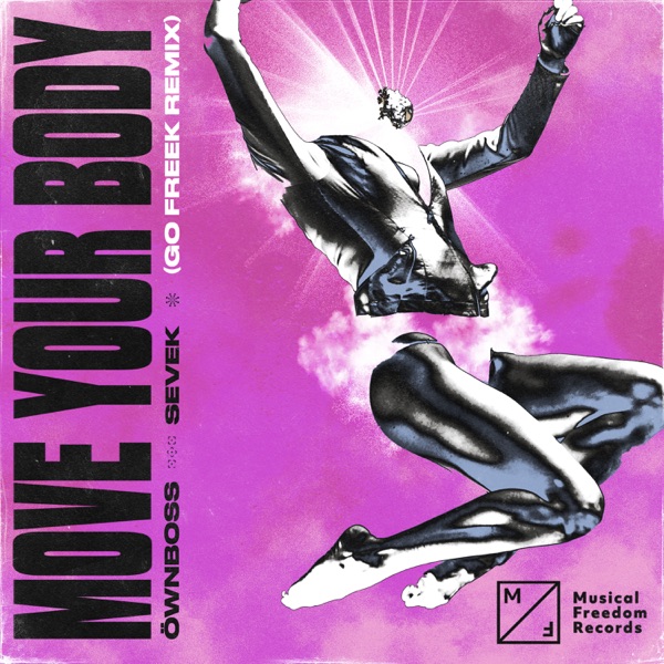 Move Your Body (Go Freek Remix) - Single