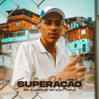 Superação - Single - Dj Tripa & MC KLEBINHO SP