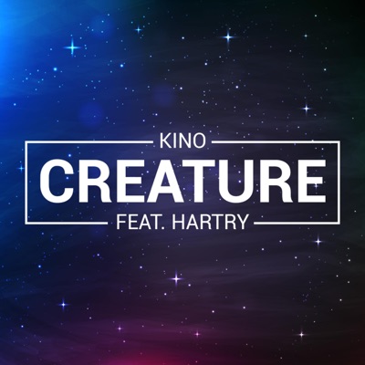 Creature (feat. Hartry) - Single