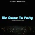 We Came To Party