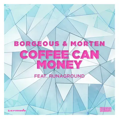 Coffee Can Money (feat. RUNAGROUND) - Single - Borgeous Coffee Can Money (feat. RUNAGROUND) - Single - Borgeous