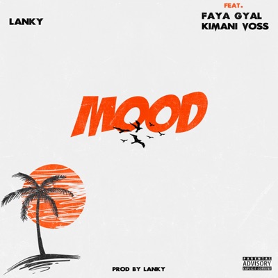 Mood (feat. Faya Gyal & Kimani Voss) - Single