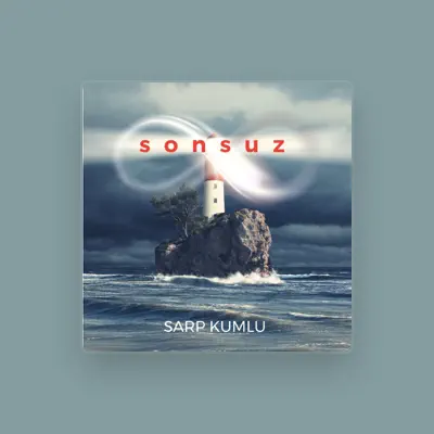 Listen to Sarp Kumlu, watch music videos, read bio, see tour dates & more!
