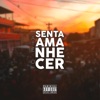 Senta Até o Amanhecer - Single