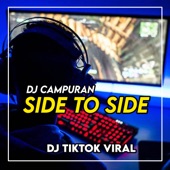 DJ CAMPURAN VIRAL TIKTOK SIDE TO SIDE artwork