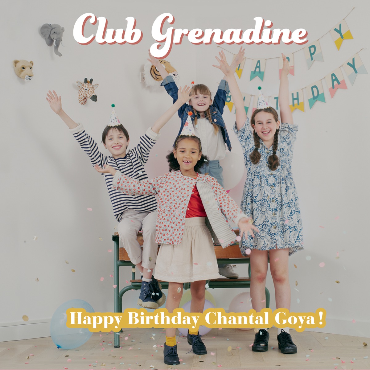 Happy Birthday Chantal Goya par Club Grenadine & Chantal Goya sur Apple  Music