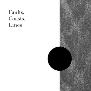Faults, Coasts, Lines - EP
