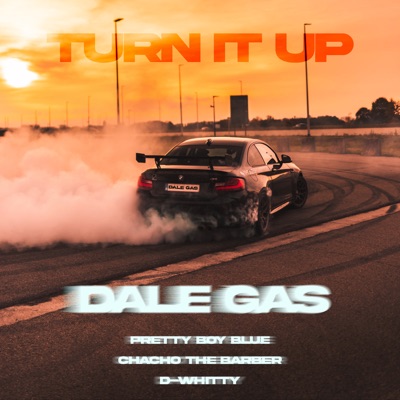 Turn It up (Dale Gas) - Single