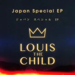 Japan Special - EP - Louis The Child Japan Special - EP - Louis The Child