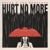 Hurt No More - Single