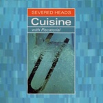 Severed Heads - Estrogen