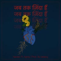 Jab Tak Zinda Hain - Single - Naveen Koomar, Agney & Vedang