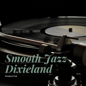 Smooth Jazz Dixieland Music