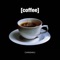C O F F E E - Chinsaku lyrics