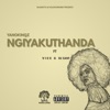 Ngiyakuthanda (feat. V I E E & Dj Xavi) - Single