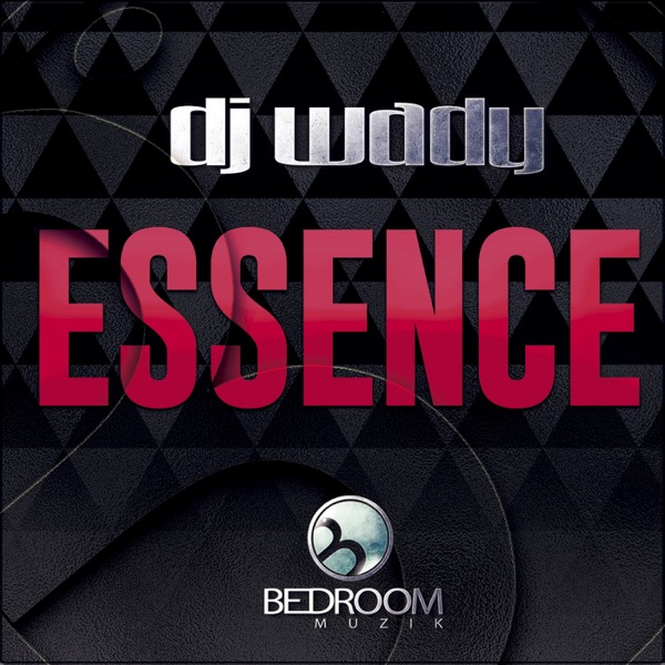 Essence - Single - DJ Wady