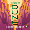 Hijos de Dune (Las crónicas de Dune 3) - Frank Herbert