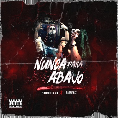 NUNCA PARA ABAJO (feat. BRAVE SIX) - Single