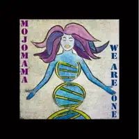 We Are One — MojoMama
