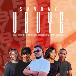 Ubuye (feat. Nocy Dee, Master Cee, Chivas the Vocalist & Soda-T)