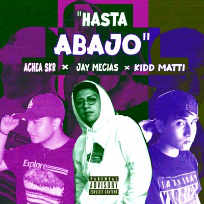 Hasta Abajo (feat. Achea Skr & Jay Mecías) - Single