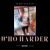 Who Harder - Single