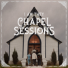 I AM THEY - Chapel Sessions (feat. Cheyenne Mitchell) - EP  artwork