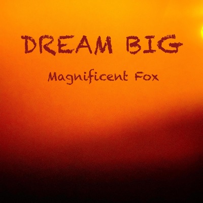DREAM BIG (Original Music Soundtrack)