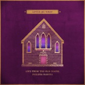 Loved Me First (Live From The Old Chapel) artwork