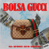 Bolsa Gucci (feat. Kid Moonsta) - Single - Easy Mo, Dimelow Pro & Malo
