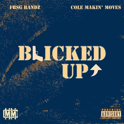 Blicked Up - Single