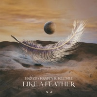 Like a Feather - Single - Eko Zu, Kraddy & KillWill