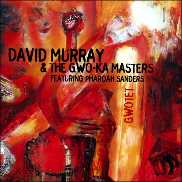 Gwotet (feat. Pharoah Sanders)